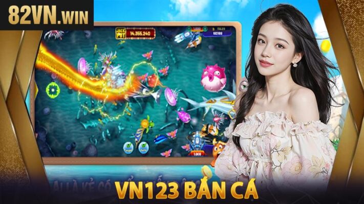 Vn123 Bắn Cá